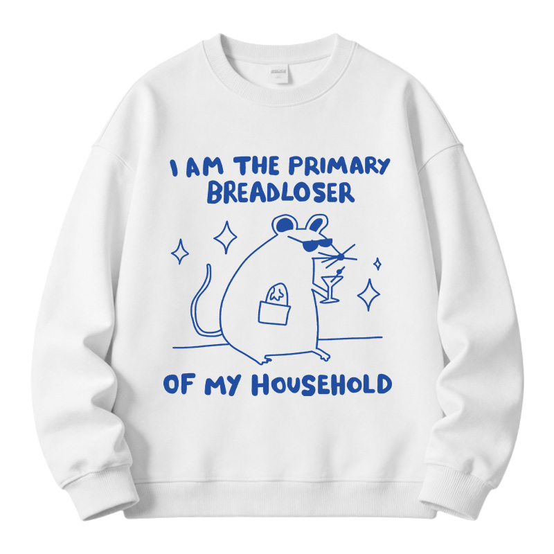 Tokyocanvas I Am the Primary Breadloser of My Household Fleece Lined Sweatshirt