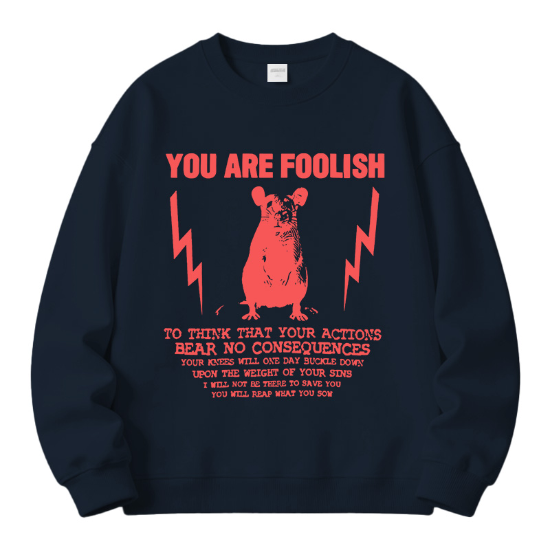 Tokyocanvas You Are Foolish Rat Meme Fleece Lined Sweatshirt