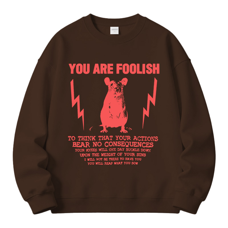 Tokyocanvas You Are Foolish Rat Meme Fleece Lined Sweatshirt