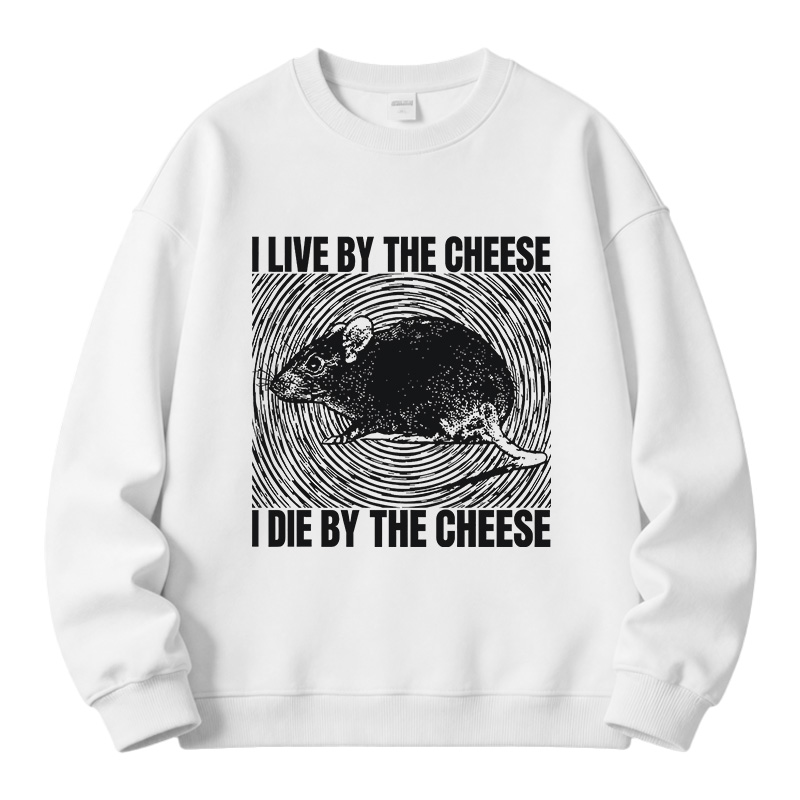 Tokyocanvas I Live By The Cheese Rat Fleece Lined Sweatshirt