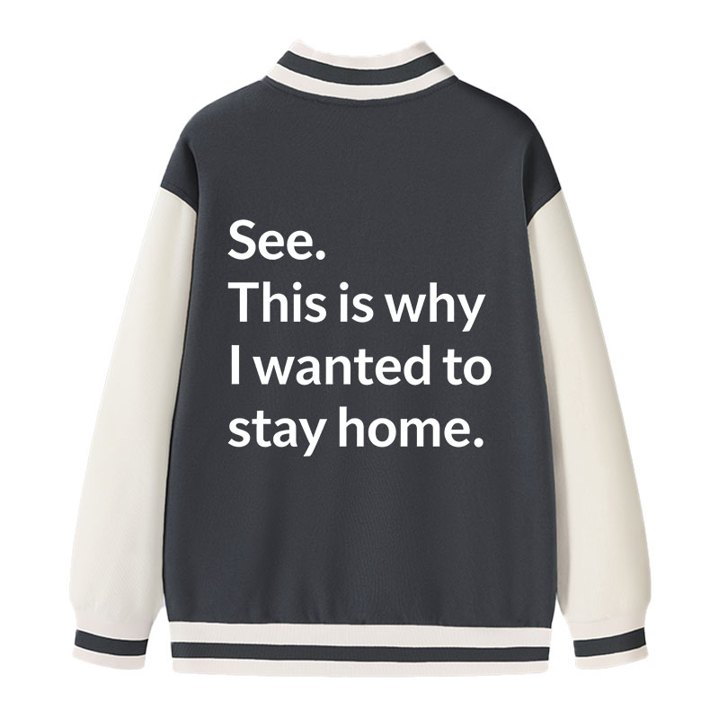 Tokyocanvas Why I Wanted To Stay Home Varsity Jacket