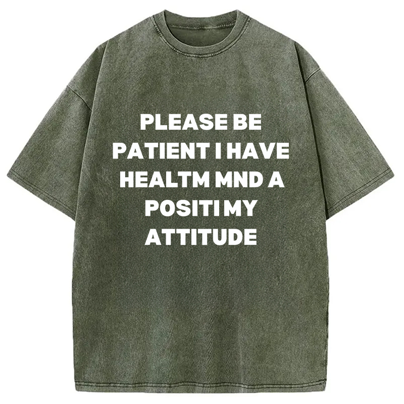 Tokyocanvas Please Be Patient I Have Autism Washed T-Shirt