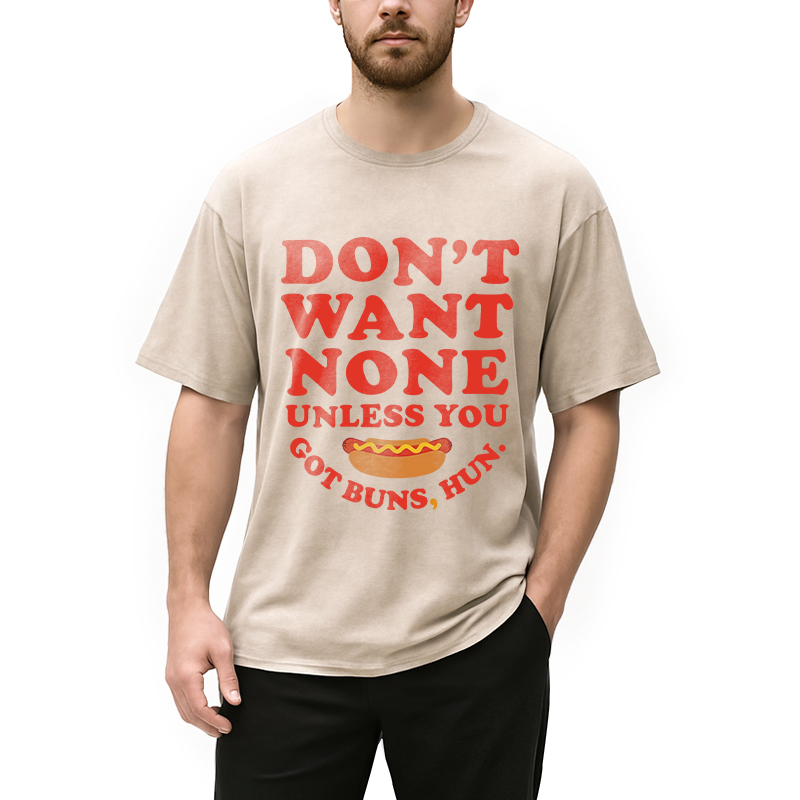 Tokyocanvas Don't Want None Unless You Got Buns Washed T-Shirt