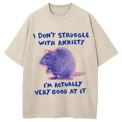 Tokyocanvas I Don't Struggle With Anxiety Washed T-Shirt