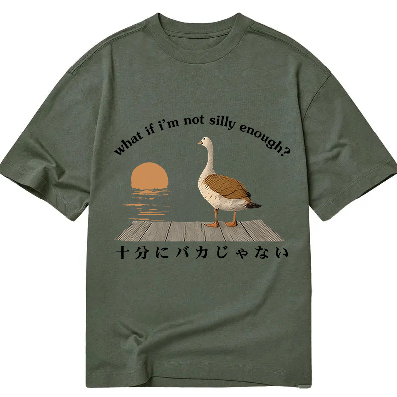 Tokyocanvas What If i'm Not Silly Enough Classic T-Shirt