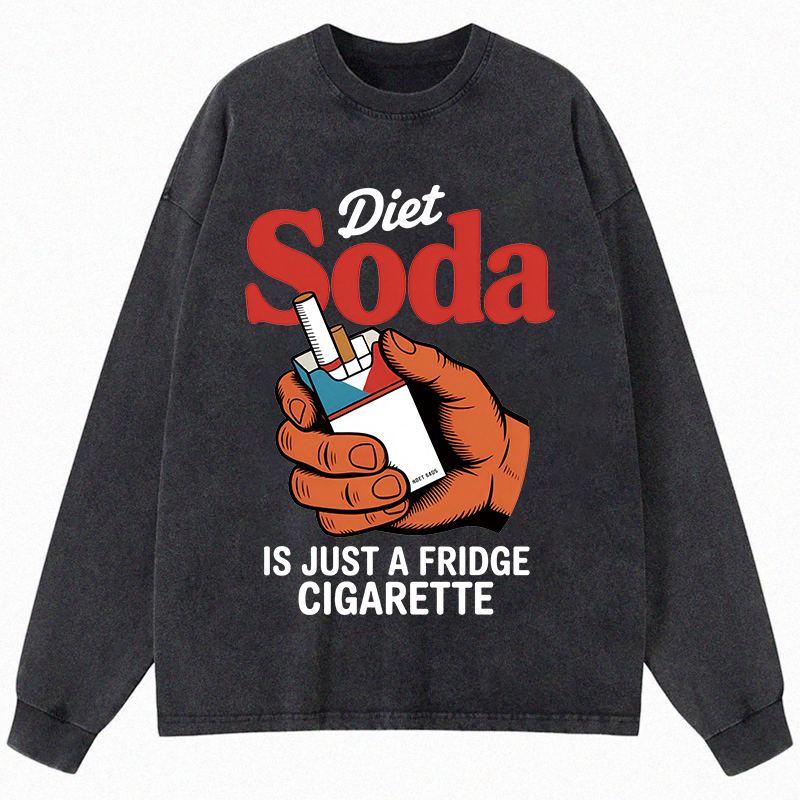 Tokyocanvas Diet Soda Is Just A Fridge Cigarette Funny Long Sleeve Washed T-Shirt