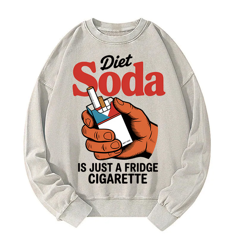 Tokyocanvas Diet Soda Is Just A Fridge Cigarette Funny Washed Sweatshirt