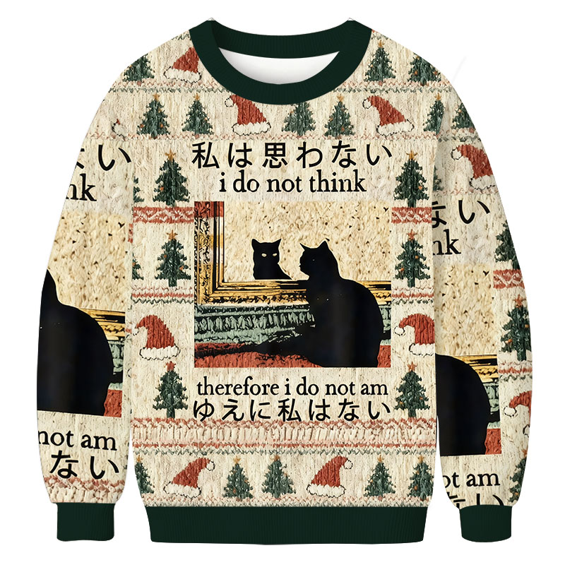 Tokyocanvas I Do Not Think Therefore I Do Not Am Christmas Ugly Sweatshirt