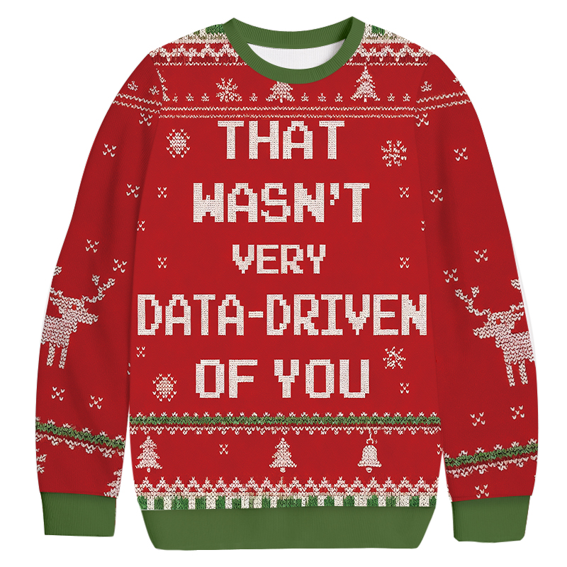 Tokyocanvas Red That Wasn't Very Data Driven Of You Christmas Ugly Sweatshirt