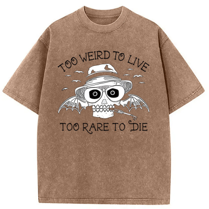 Tokyocanvas Too Weird to Live Too Rare to Die Washed T-Shirt