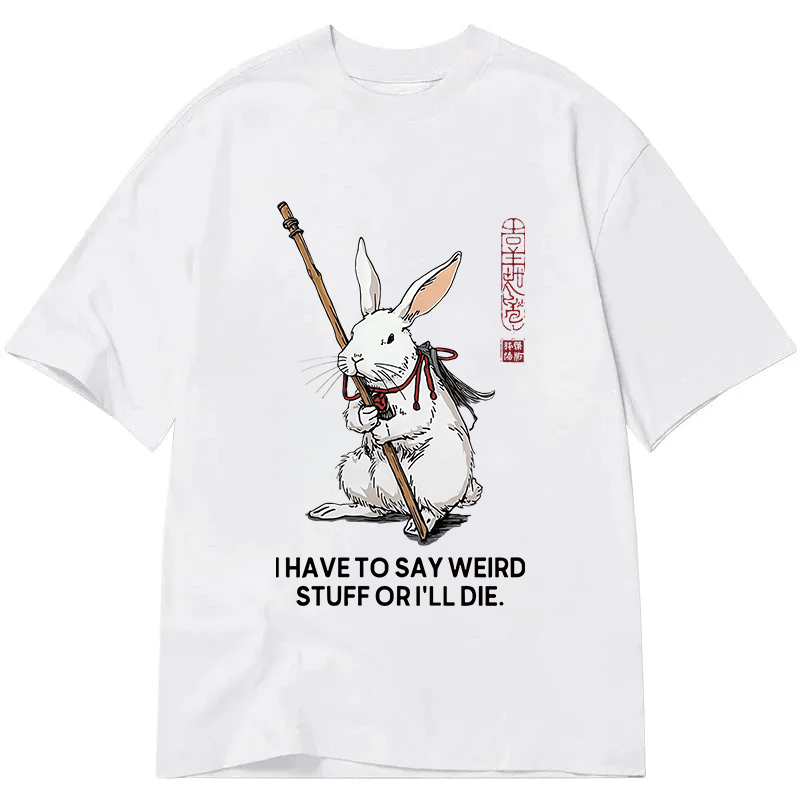 Tokyocanvas Rabbit Gotta Say Weird Classic T-Shirt