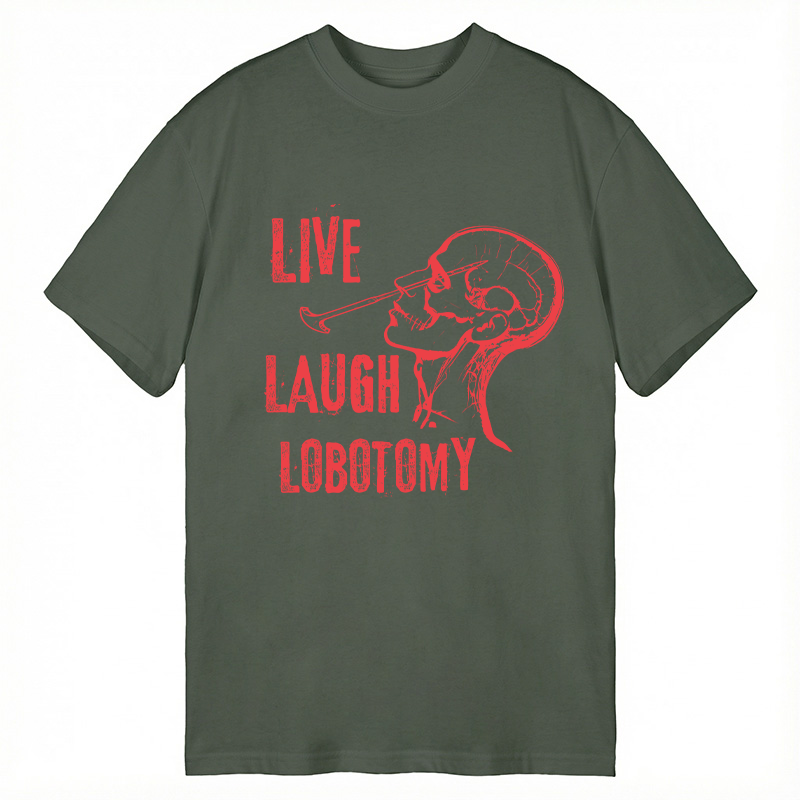 Tokyocanvas Live Laugh Lobotomy Sarcastic Mental Health Meme Classic T-Shirt