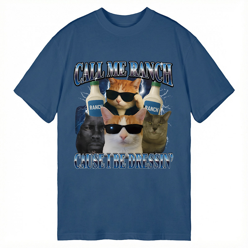 Tokyocanvas Call Me Ranch Cause I Be Dressin' Funny Cat Meme Classic T-Shirt