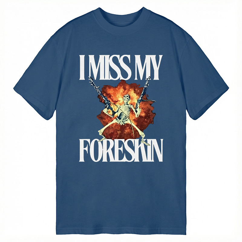 Tokyocanvas I Miss My Foreskin Classic T-Shirt