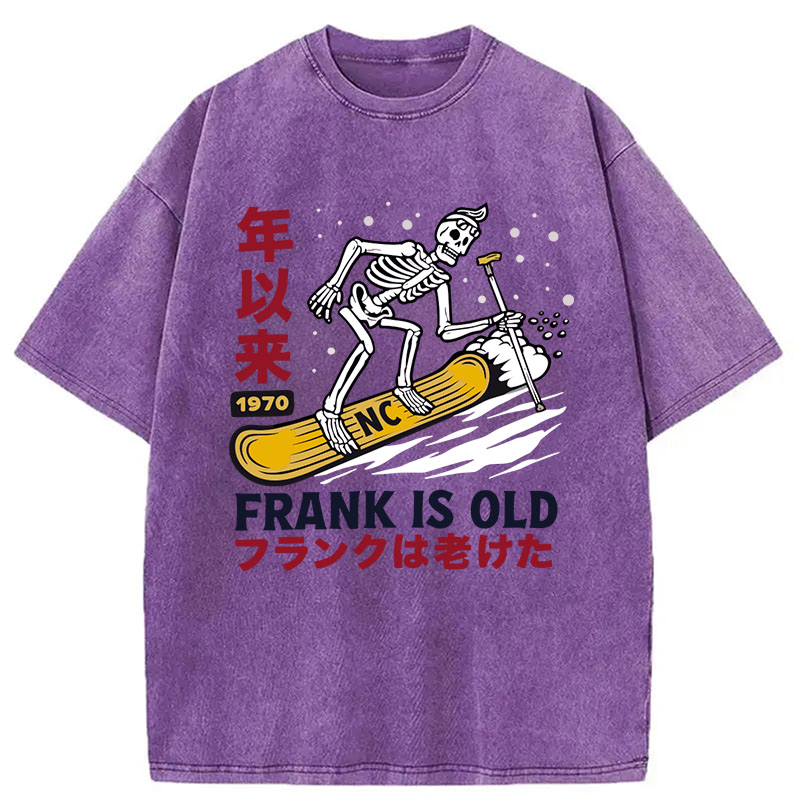 Tokyocanvas Frank Is Old 1970 Skeleton Snowboard Funny Washed T-Shirt