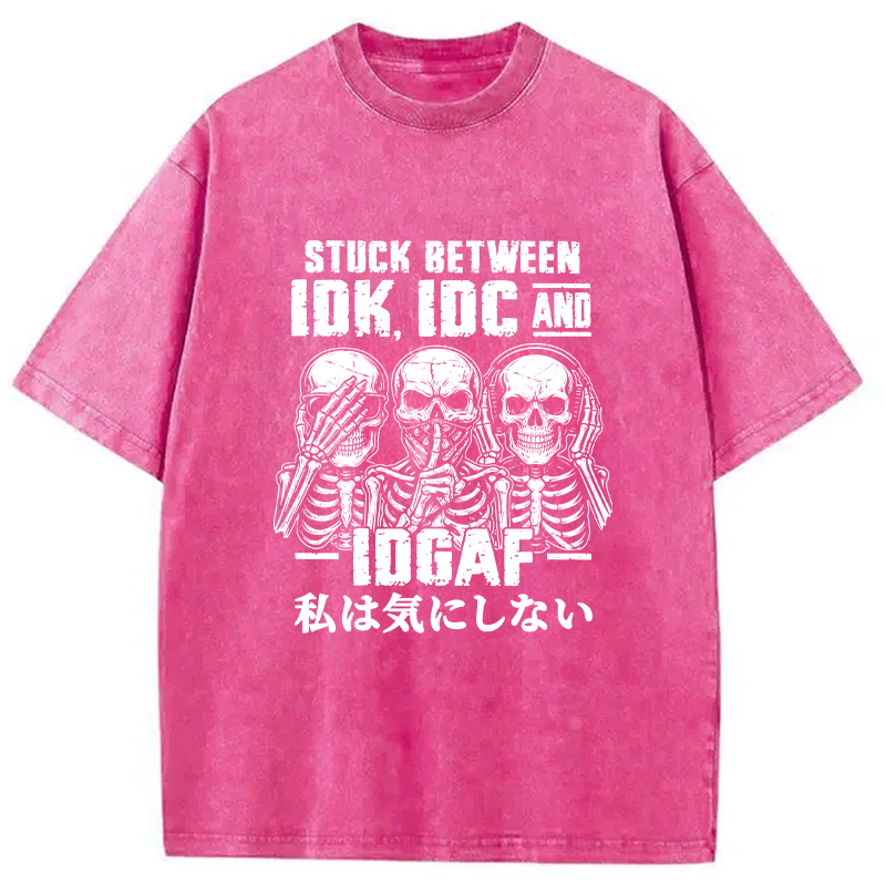 Tokyocanvas Idk Idc And Idgaf Washed T-Shirt