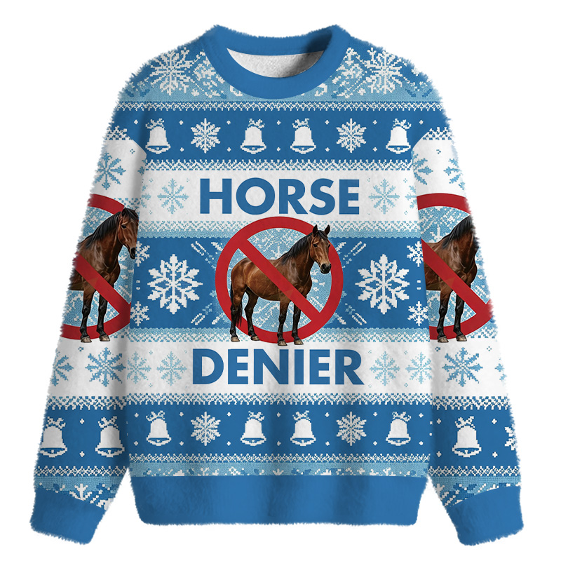 Tokyocanvas Funny Horse Denier Conspiracy Theory Fuzzy Christmas Ugly Sweatshirt