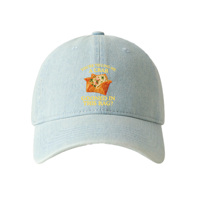 Tokyocanvas You're Telling Me A Crab Rangoon Meme Denim Cap