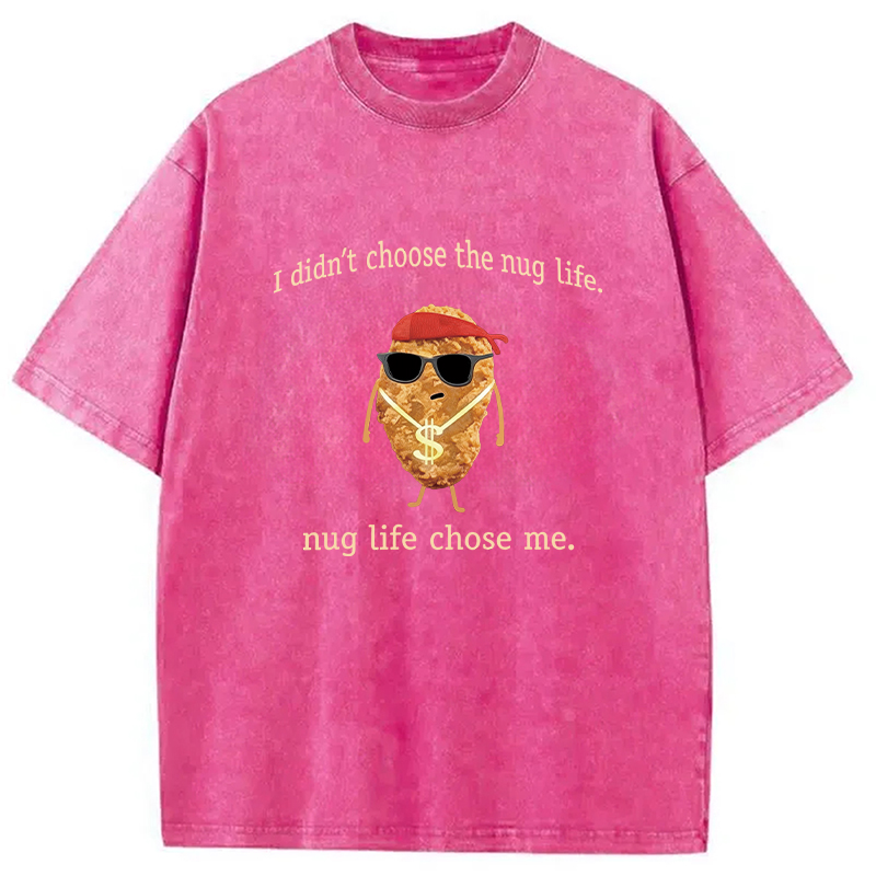 Tokyocanvas I Didn't Choose The Nug Life Washed T-Shirt