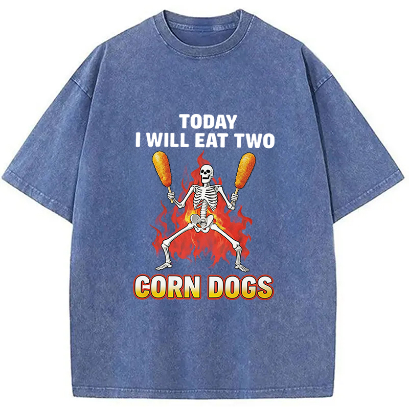 Tokyocanvas Today I Will Eat Two Corn Dogs Skeleton Meme Washed T-Shirt