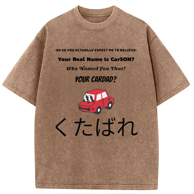 Tokyocanvas Car Dad Joke Japanese Text Funny Washed T-Shirt