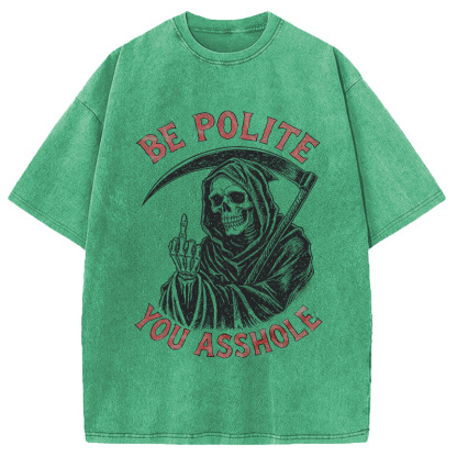 Tokyocanvas Be Polite You Asshole Washed T-Shirt