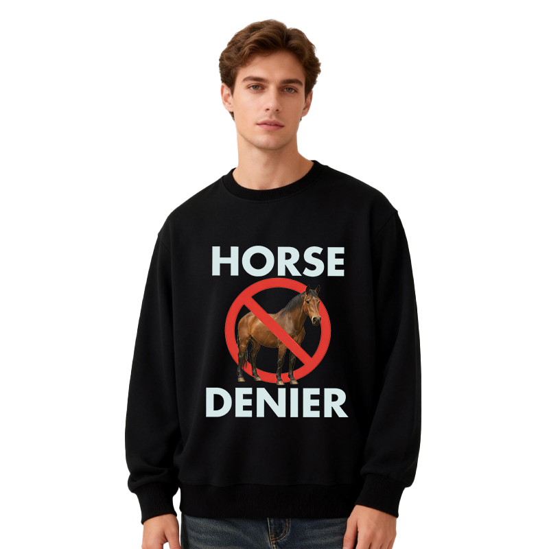 Tokyocanvas Funny Horse Denier Conspiracy Theory Classic Sweatshirt