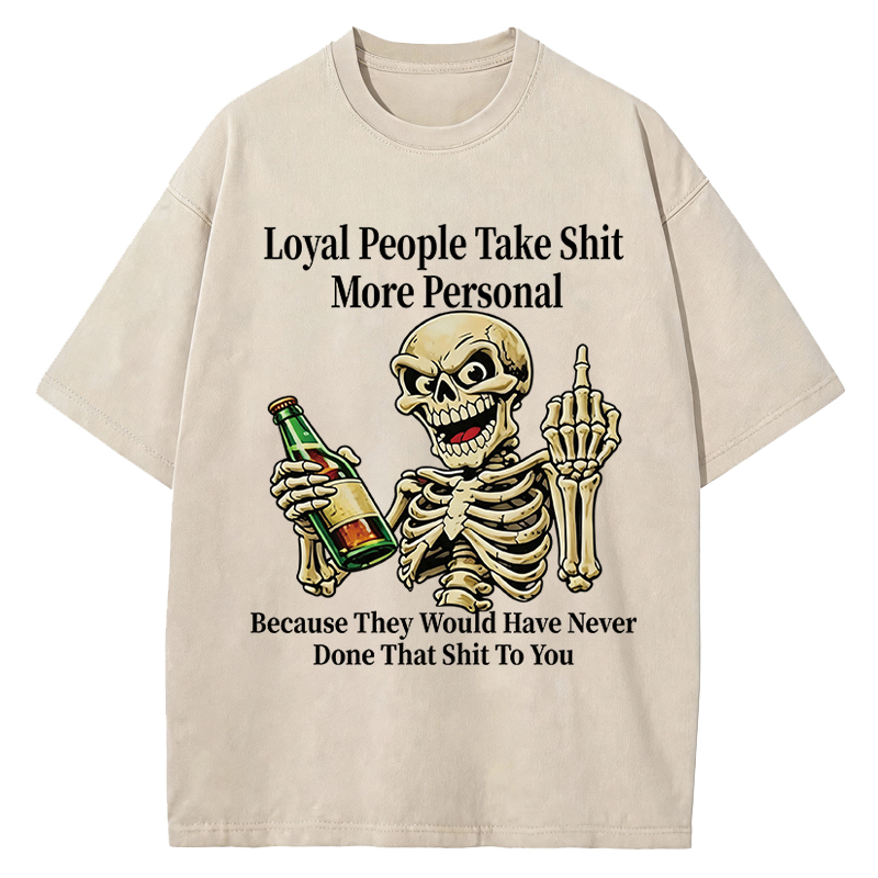 Tokyocanvas Loyal People Take Shit Washed T-Shirt