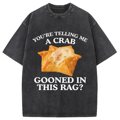 Tokyocanvas You're Telling Me A Crab Washed T-Shirt