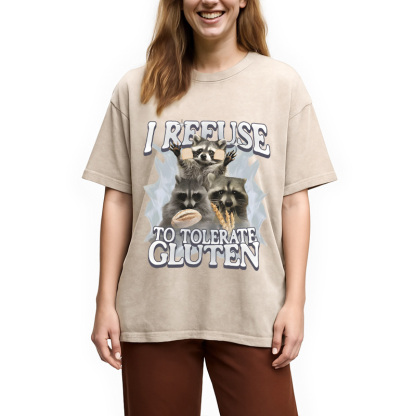 Tokyocanvas Refuse to Tolerate Gluten Funny Raccoon Meme Washed T-Shirt