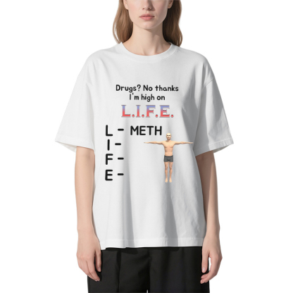 Tokyocanvas High On Life Meth Funny Meme Classic T-Shirt