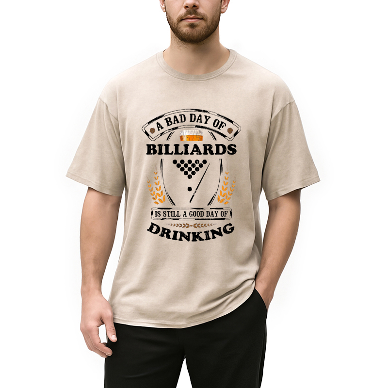Tokyocanvas A Bad Day of Billiards Is Still a Good Day of Drinking Funny Washed T-Shirt