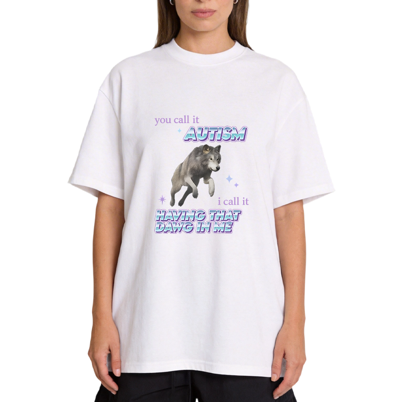 Tokyocanvas Autism Having That Dawg In Me Funny Aplha Wolf Classic T-Shirt