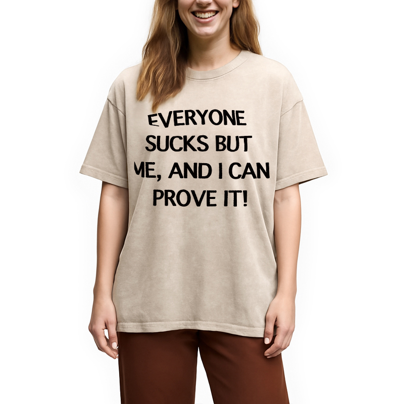 Tokyocanvas Everyone Sucks But Me Washed T-Shirt