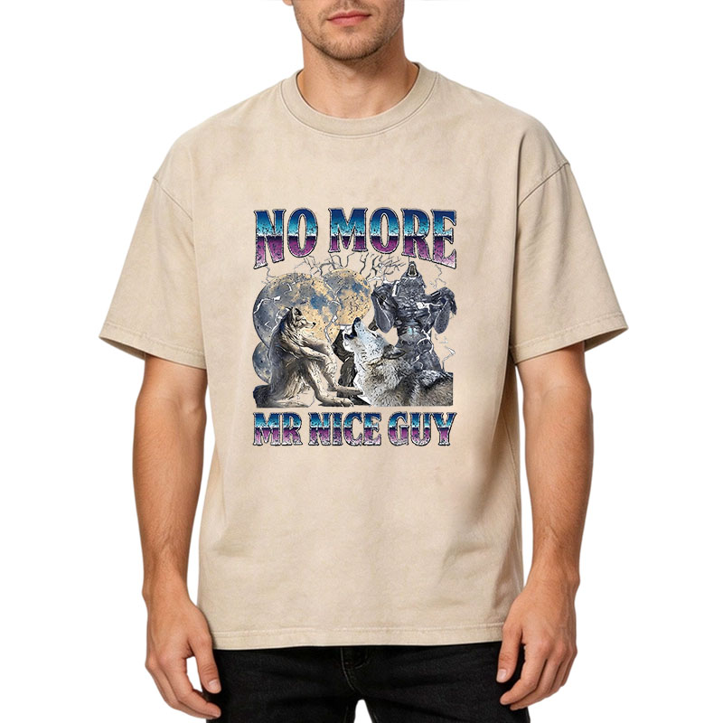 Tokyocanvas No More Mr Nice Guy Alpha Wolf Meme Washed T-Shirt