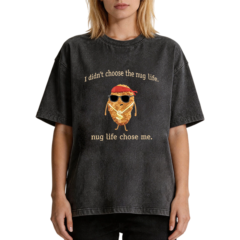 Tokyocanvas I Didn't Choose The Nug Life Washed T-Shirt
