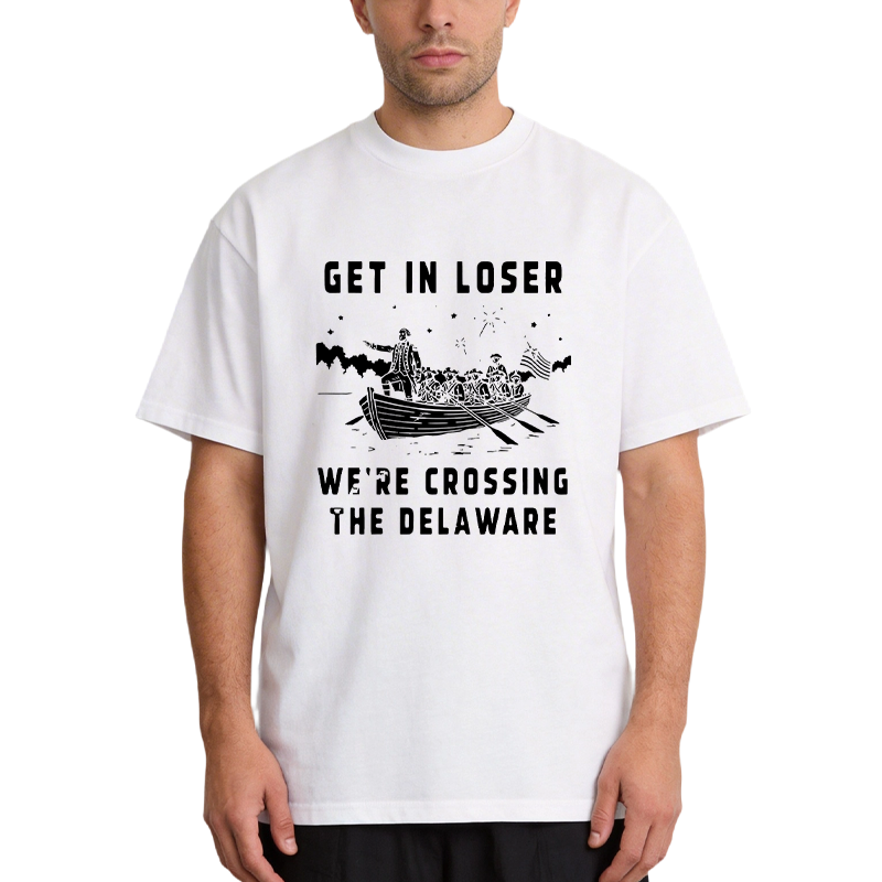 Tokyocanvas Get in Loser We're Crossing the Delaware Classic T-Shirt