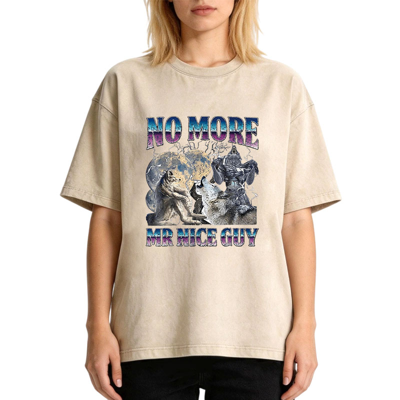 Tokyocanvas No More Mr Nice Guy Alpha Wolf Meme Washed T-Shirt