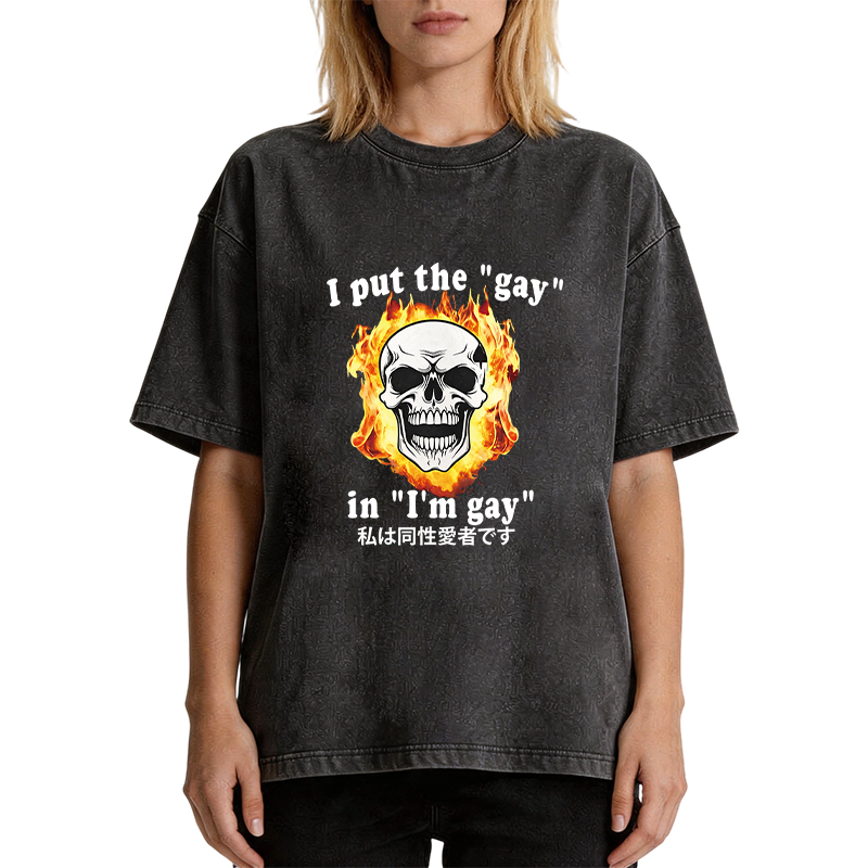 Tokyocanvas I Put The Gay In I'm Gay Washed T-Shirt