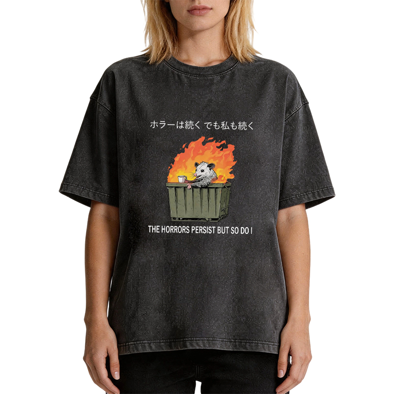 Tokyocanvas Funny "The Horrors Persist But So Do I" Possum Meme Washed T-Shirt
