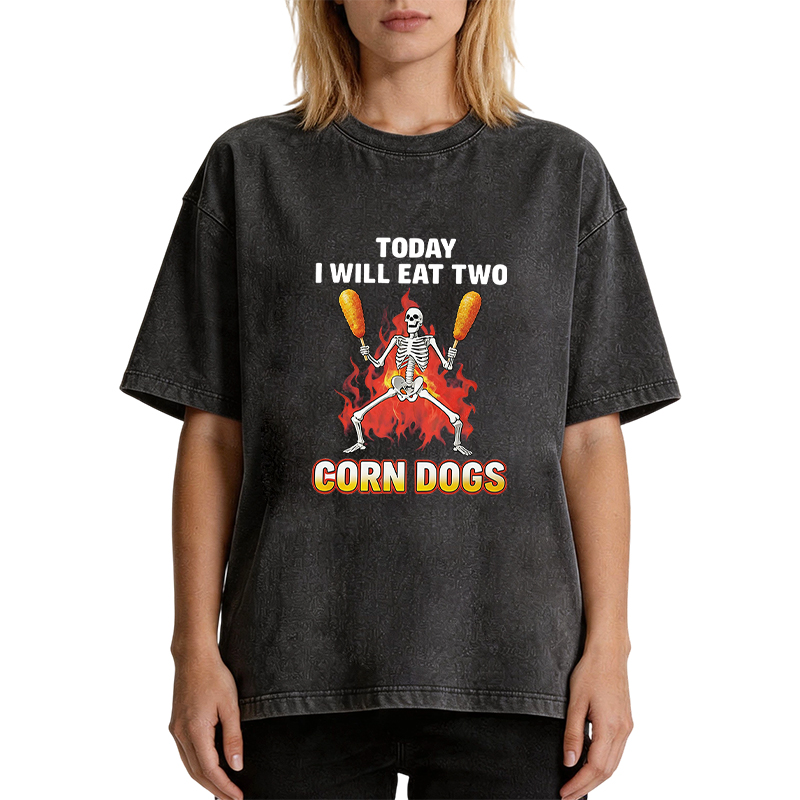 Tokyocanvas Today I Will Eat Two Corn Dogs Skeleton Meme Washed T-Shirt