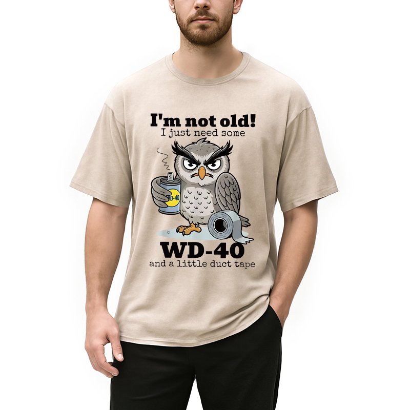 Tokyocanvas Owl I'm Not Old I Just Need Some WD-40 & A Little Duct Tape Washed T-Shirt