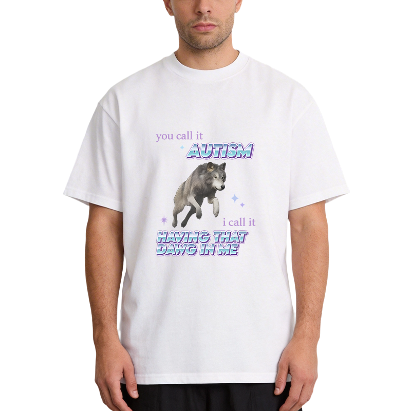 Tokyocanvas Autism Having That Dawg In Me Funny Aplha Wolf Classic T-Shirt