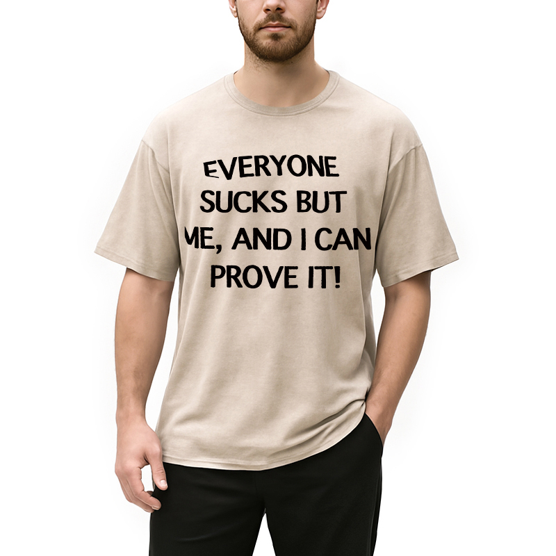 Tokyocanvas Everyone Sucks But Me Washed T-Shirt