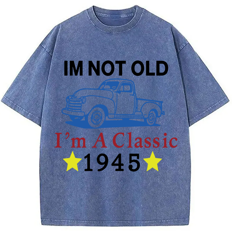 Tokyocanvas Im Not Old Im A Classic 1945 Washed T-Shirt