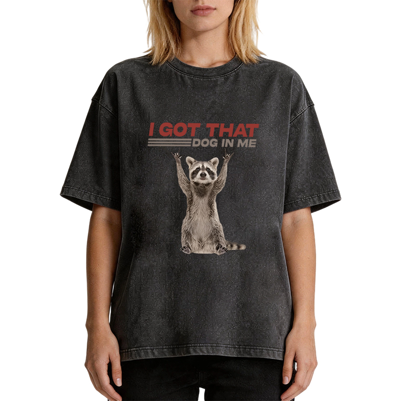 Tokyocanvas I Got That Dog In Me Funny Racoon Washed T-Shirt