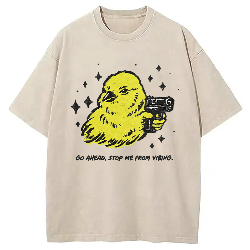 Tokyocanvas Go Ahead Stop Me From Vibing Washed T-Shirt
