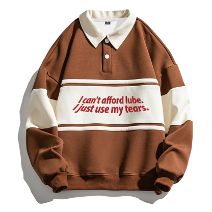 Tokyocanvas I Can't Afford Lube Polo Embroidered Sweatshirt
