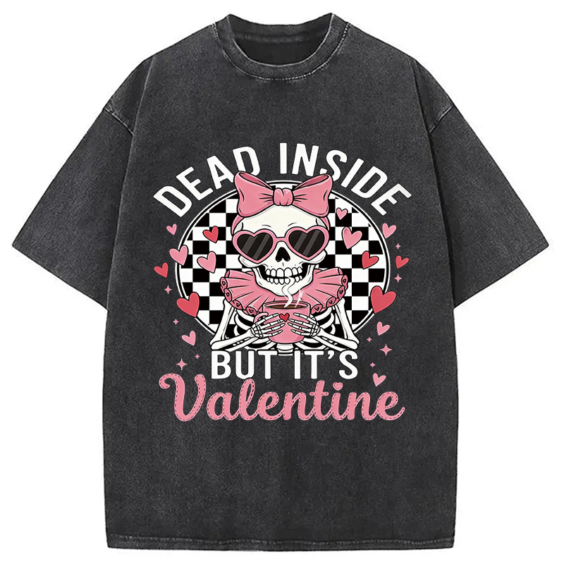 Tokyocanvas Dead Inside But It's Valentine Washed T-Shirt