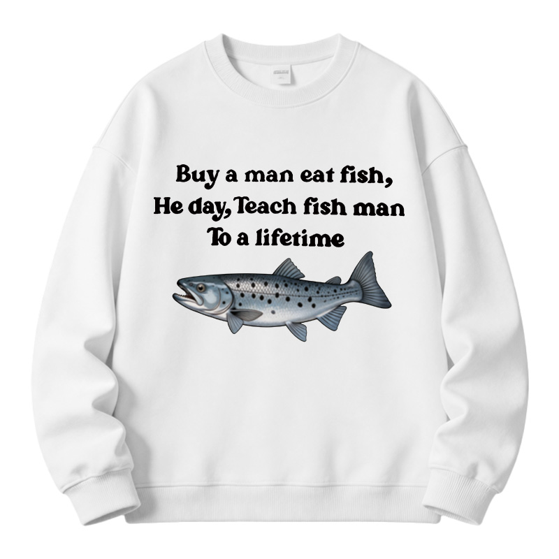 Tokyocanvas Buy A Man Eat Fsh Fleece Lined Sweatshirt